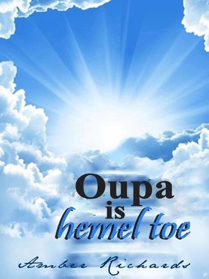 cover image of Oupa is hemel toe